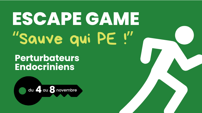 Affiche : escape game « Sauve qui P.E !» sur les perturbateurs endocriniens